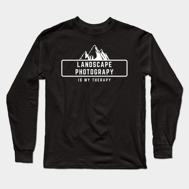 Landscape Photography is my therapy text design with mountains for nature photographers Long Sleeve T-Shirt by BlueLightDesign